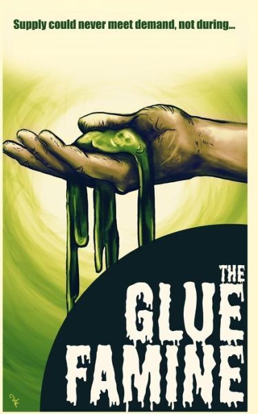 The Glue Famine