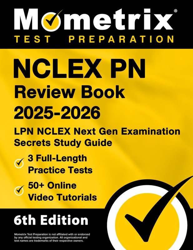 NCLEX PN Review Book 2025-2026 – LPN NCLEX Next Gen Exam Secrets [6th Edition]