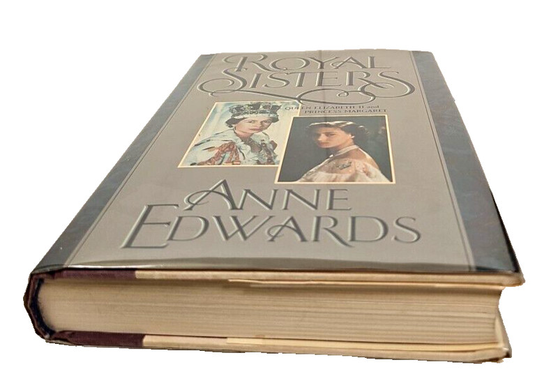 Royal Sisters: Elizabeth II & Princess Margaret by Anne Edwards HCDJ 1st Edition gallery