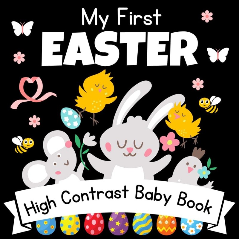 My First Easter! High Contrast Baby Book – 0-12 Months – White Easter pictur…