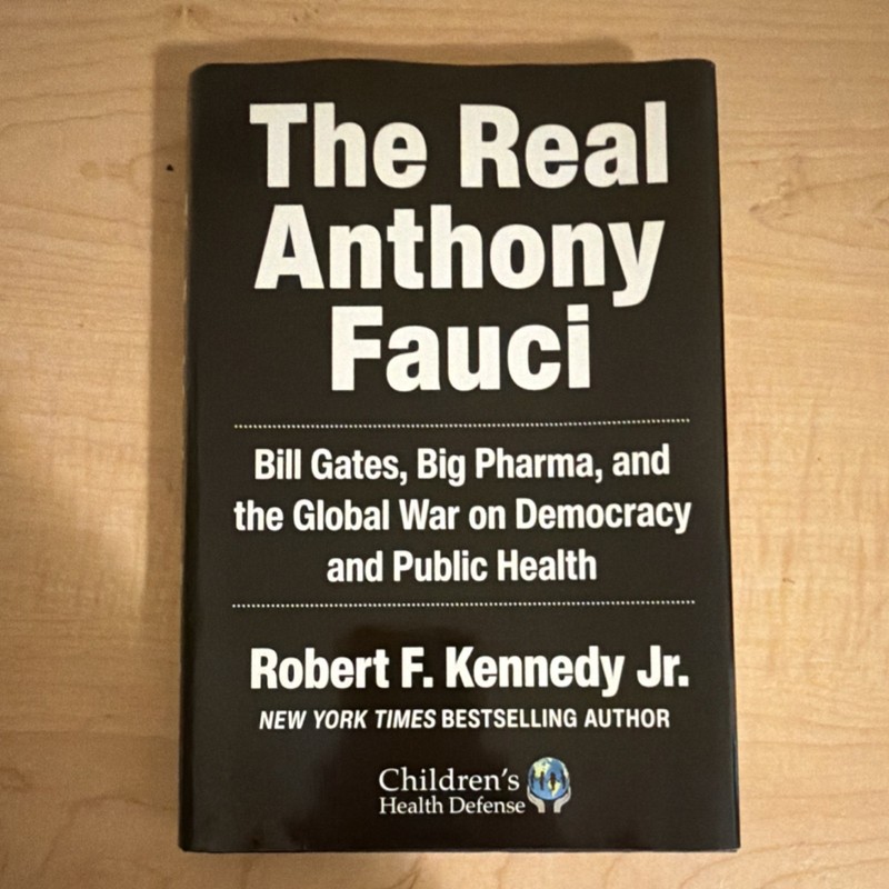 The Real Anthony Fauci by Robert F. Kennedy Jr. Hardcover, Children’s Health