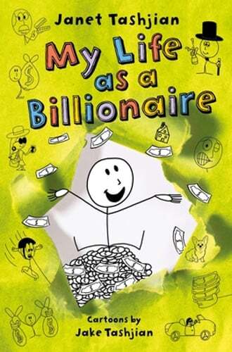 My Life as a Billionaire by Janet Tashjian: Used