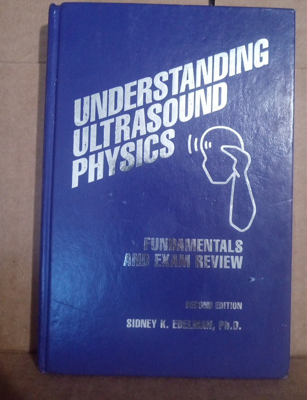 Understanding Ultrasound Physics by Sidney K. Edelman –2nd Edition Hardcover