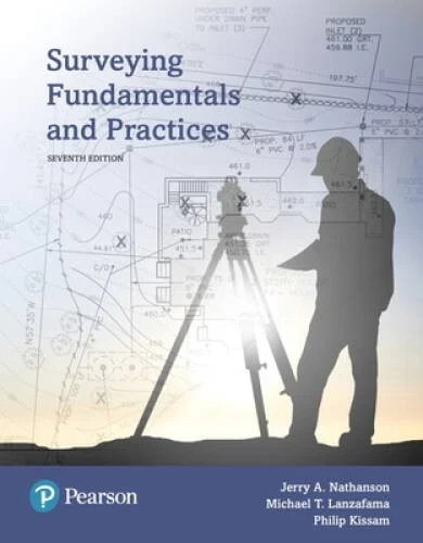 Surveying Fundamentals and Practices by Philip Kissam, Jerry Nathanson and…
