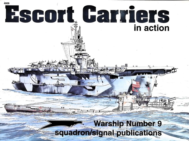 Al Adcock / Escort Carriers in Action Warships No 9 1st Edition 1996