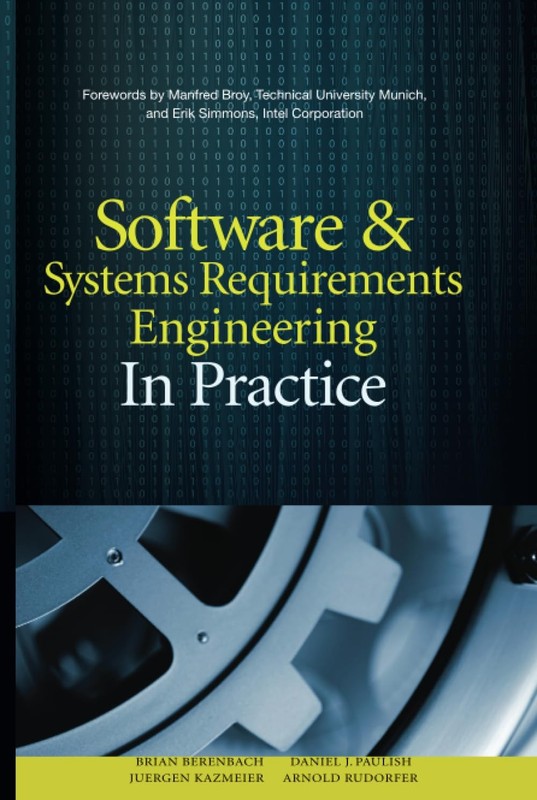 Software & Systems Requirements Engineering: In Practice