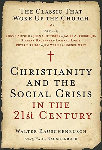 Christianity and the Social Crisis of the 21st Century: The Classic That Wok…