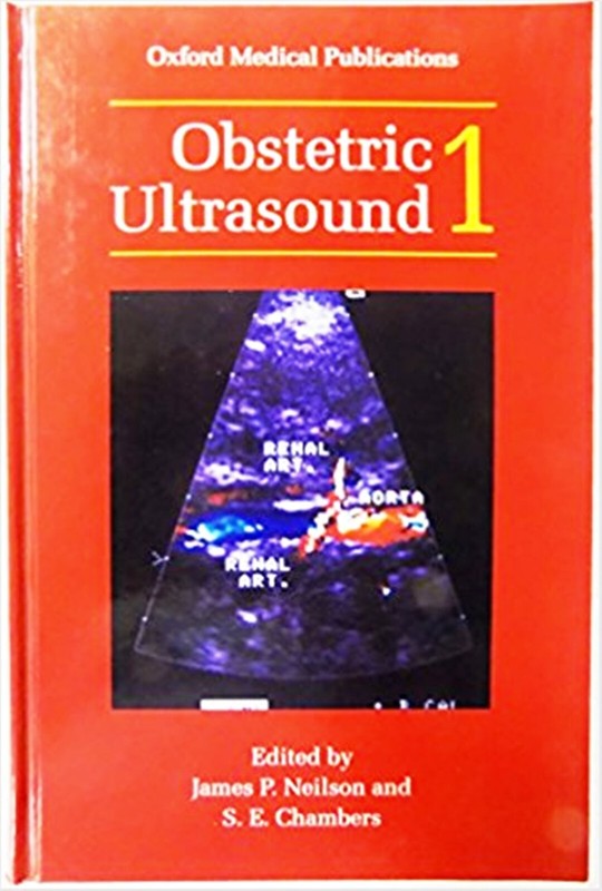 Obstetric Ultrasound Vol.1 by James P. Neilson and S. E. Chambers 1993 Hardcover