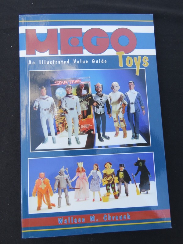1995 Mego Toys An Illustrated Value Guide Book Wallace M Chrouch Collector Books