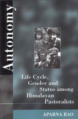 Autonomy: Life Cycle, Gender, and Status among Himalayan Pastoralists [Hardcover