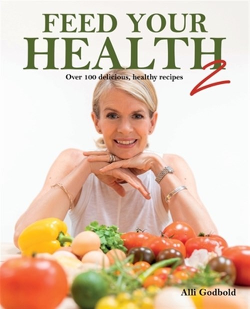 Feed Your Health 2: Over 100 Delicious, Healthy Recipes, Like New Used, Free …