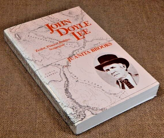 John Doyle Lee : Zealot, Pioneer Builder, Scapegoat by Juanita Brooks /1992 PB