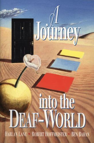 A Journey into the Deaf-World by Ben Bahan, Harlan Lane and Robert…