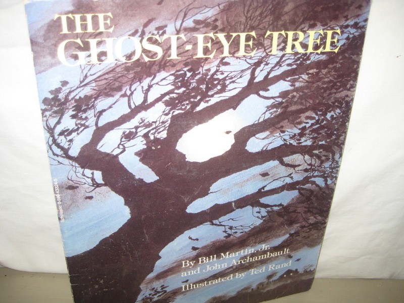 Ghost-Eye Tree/ Martin/Archambault/ Ted Rand/ scholastic/ PB