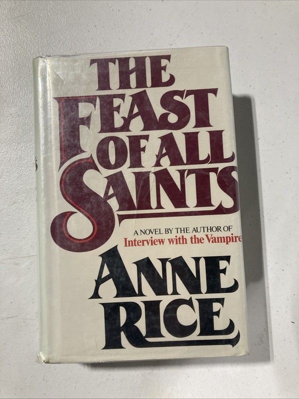 Anne Rice Feast of All Saints HC DJ 1979 First Edition First Printing Novel
