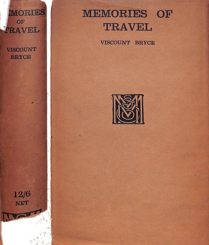«Memories Of Travel» 1923 VISCOUNT BRYCE, James