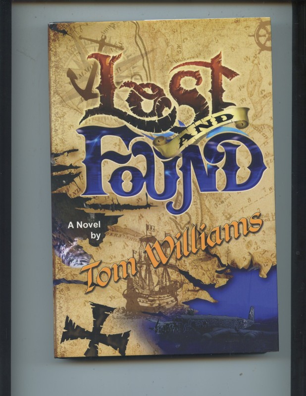 2008 «LOST AND FOUND» NOVEL SIGNED BY AUTHOR TOM WILLIAMS (309 PAGES, NICE)