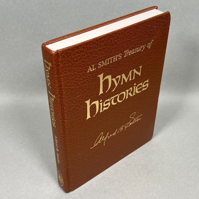 Al Smith’s Treasury of Hymn Histories Leather Keepsake Edition VERY NICE