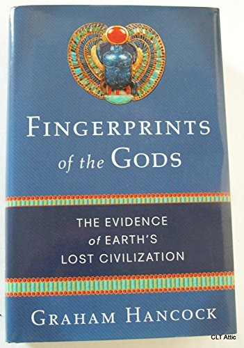 Fingerprints of the Gods: The Evidence of Earth’s Lo…