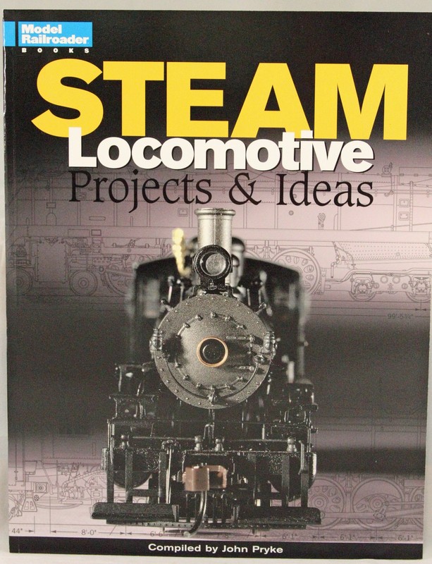 Model Railroader – Steam Locomotive Projects & Ideas – John Pryke – Softcover