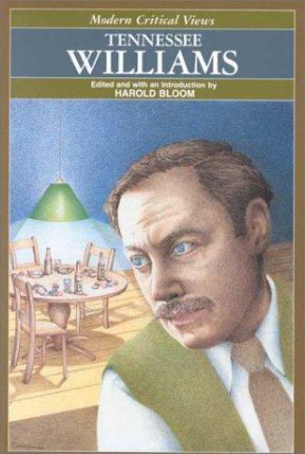 Tennessee Williams (Bloom’s Modern Critical Views)