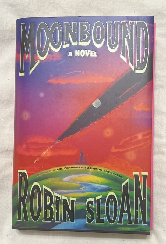 Moonbound : A Novel by Robin Sloan (2024, Hardcover)