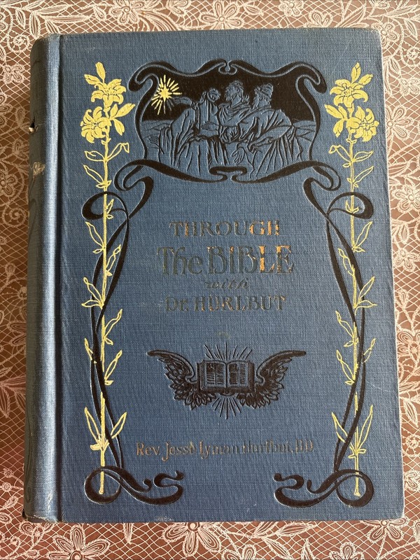 Through the Bible with Dr. Hurlbut by Rev. Jesse Lyman Hurlbut 1910 Smith