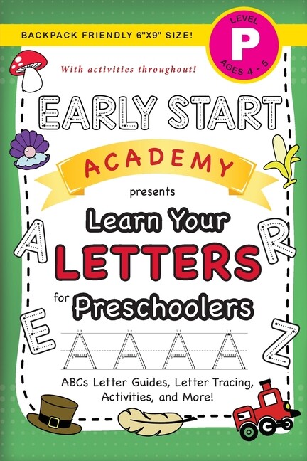 Early Start Academy, Learn Your Letters For Preschoolers: (Ages 4-5) Abc Le…