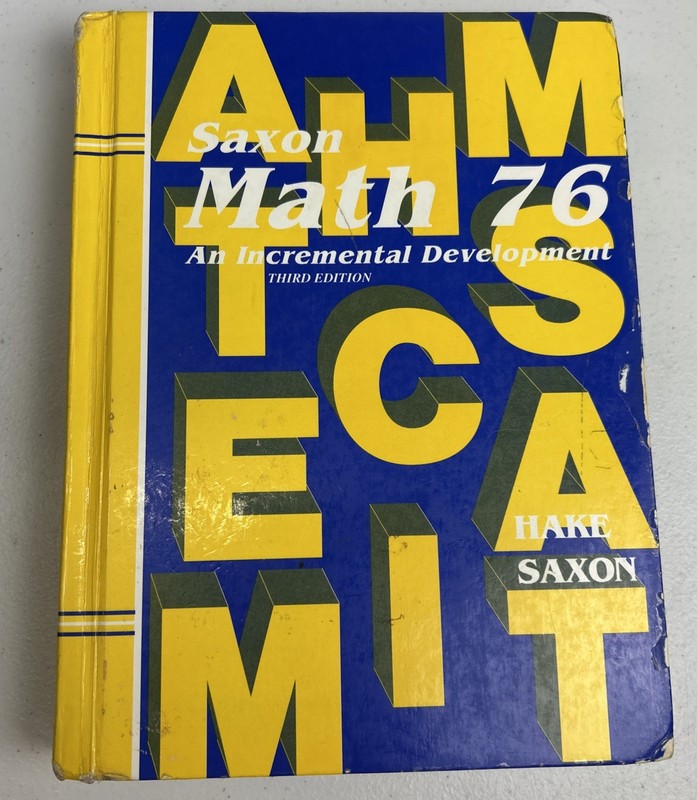 Math 76 :An Incremental Development by Stephen Hake and John Saxon Third Edition