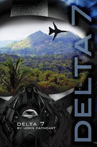 Delta 7 by Cathcart, John CreateSpace Independent Publishi