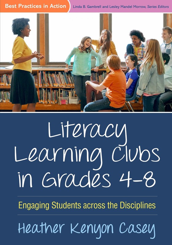 Literacy Learning Clubs in Grades 4-8: Engaging Students across the Discipli…