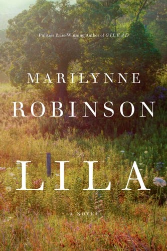 Lila: A Novel by Robinson, Marilynne, Good Book