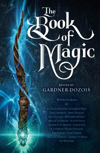 The Book of Magic: A Collection of Stories by Martin, George R. R.; Lynch, Scott