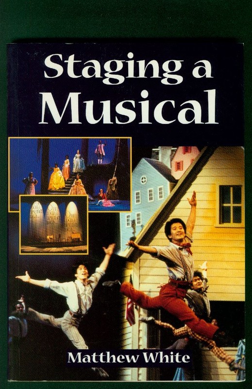 STAGING A MUSICAL BY MATTHEW WHITE ISBN: 0878301089 COND:VG THEATRE MUSIC DANCE