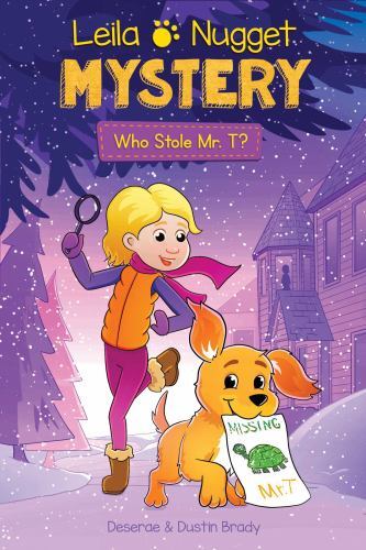 Leila & Nugget Mystery: Who Stole Mr. T?; V- 1524878251, hardcover, Dustin Brady