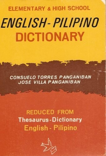 Elementary & High School English-pilipino Dictionary (Reduced From Thesaurus…