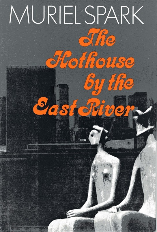 The Hothouse by the East River by Muriel Spark (Viking Press, 1973, Hardcover)