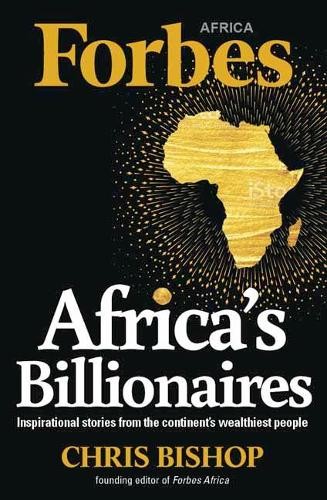 Chris Bishop Forbes’ African Billionaires (Paperback)