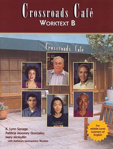 Crossroads Cafe Worktext B: English Learning Program – Paperback – VERY GOOD