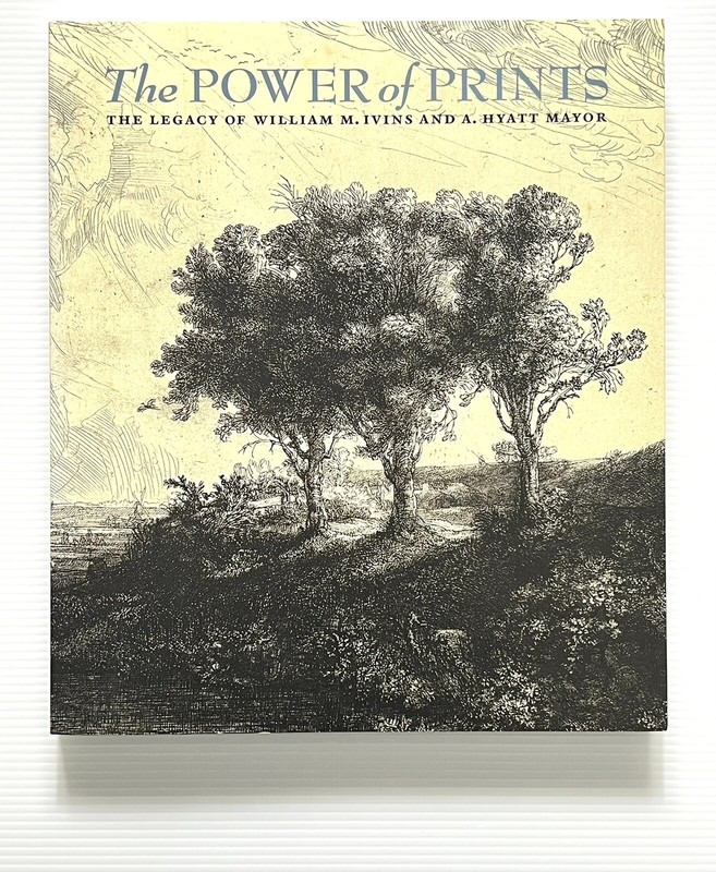 The Power of Prints: The Legacy of Ivins and Mayor Metro Museum of Art PB 2016