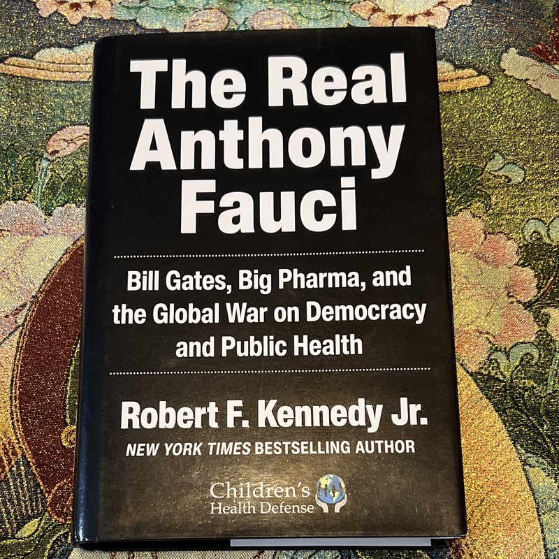The Real Anthony Fauci Robert F. Kennedy Jr. HC 2021 Skyhorse DJ CHD
