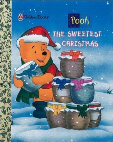 The Sweetest Christmas; Disney’s Pooh – Ann Braybrooks, 9780307987884, hardcover