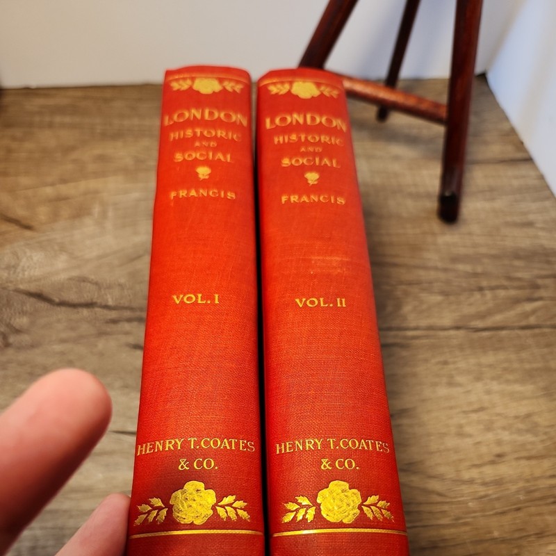 London Historic & Social, Francis, Vol. 1 & 2 Henry T. Coates, 1902 gallery