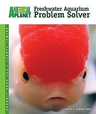 Freshwater Aquarium Problem Solver by Boruchowitz, David E.