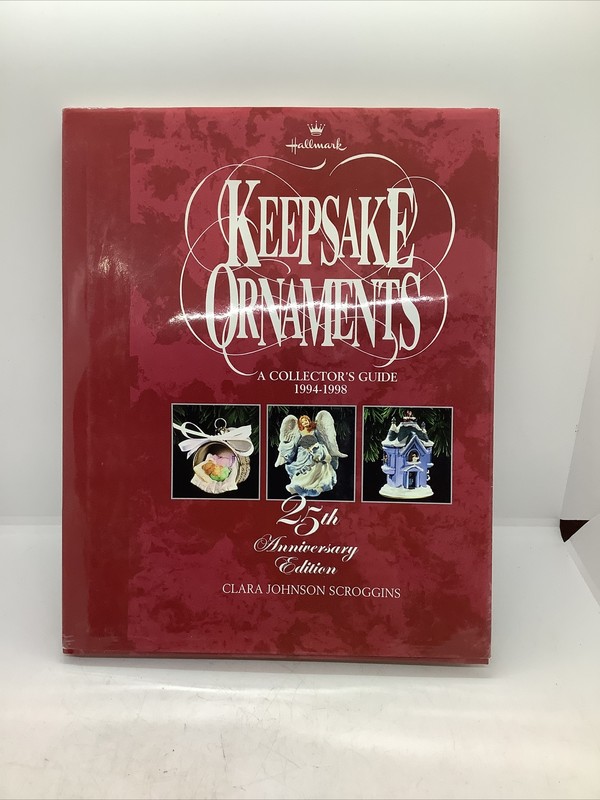 Hallmark Keepsake Ornaments 1994-1998 Collector’s Guide 25th Anniversary Edition