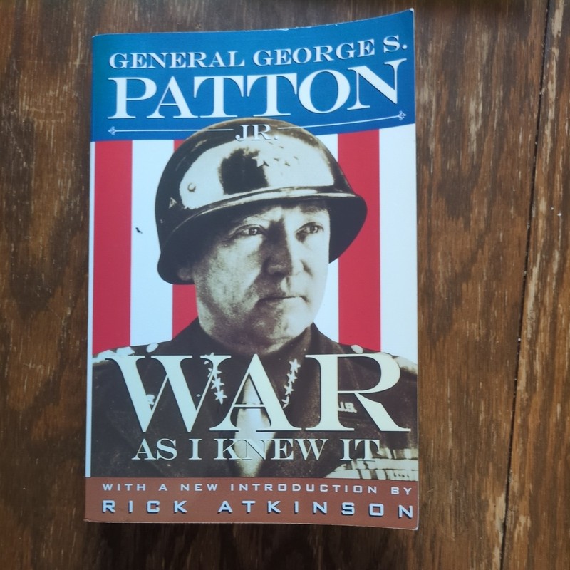 War As I Knew It by Rick Atkinson and George S. Patton (1995, Trade Paperback)