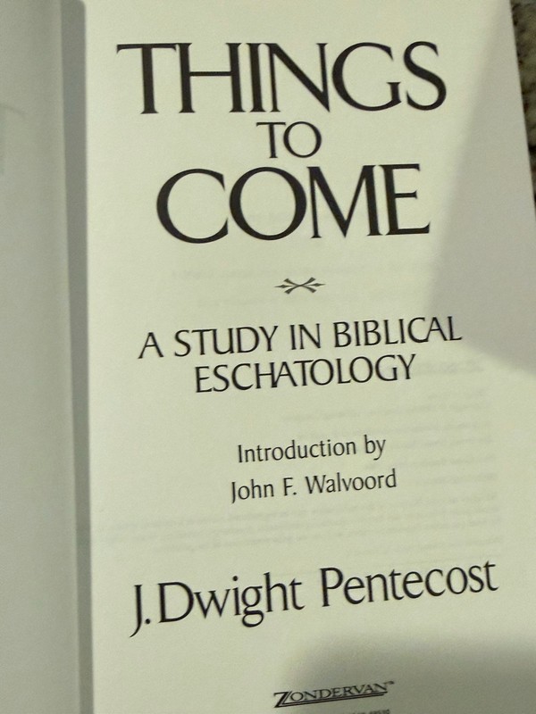 Things to Come: A Study in Biblical Eschatology, Pentecost, J. Dwight, Very Good gallery