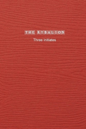 Three Initiates The Kybalion (Paperback)