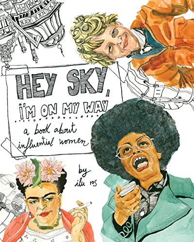 Hey Sky, I’m On My Way: A Book About Influen… by Ros, Ilu Paperback / softback
