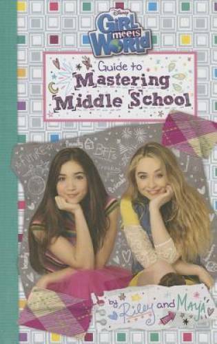 Girl Meets World: Guide to Mastering Middle School (Guide to Life) – GOOD